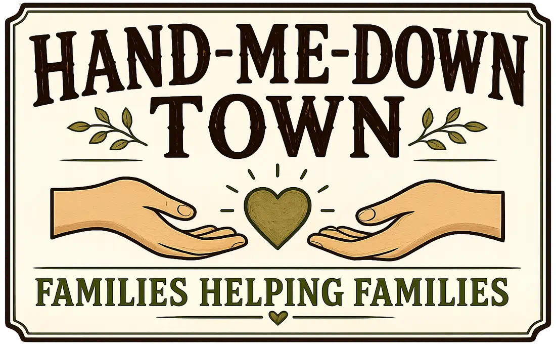 Hand-Me-Down Town sign: two hands, a heart, and the words Families Helping Families.